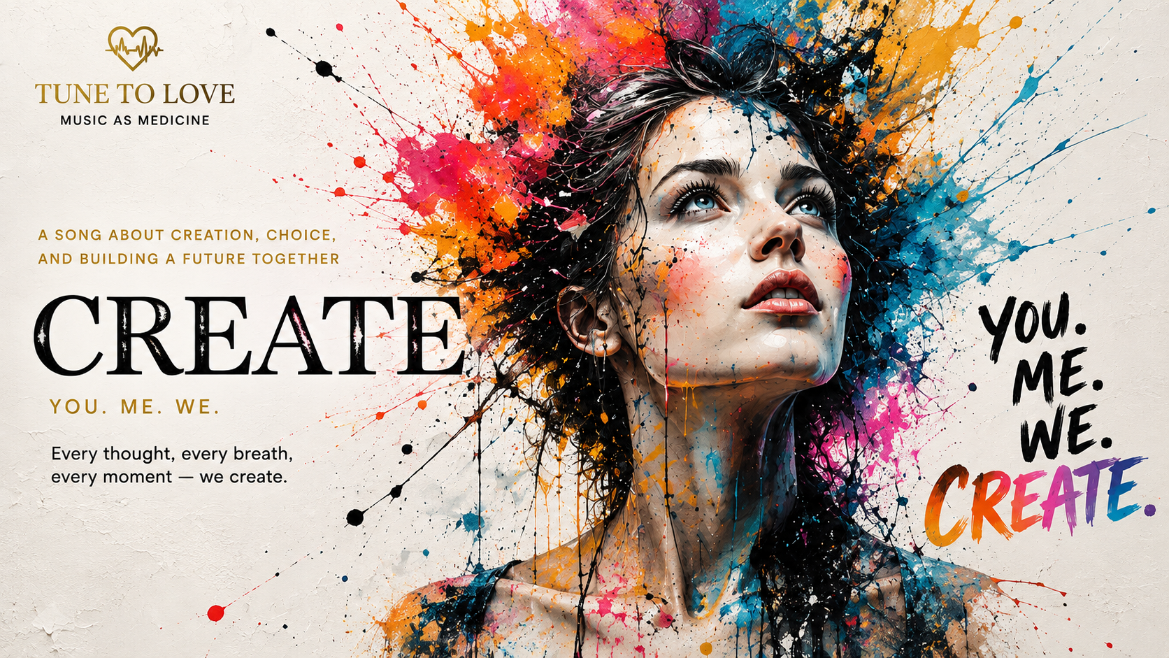 CREATE — You. Me. We. Create. Colourful paint-splash artwork.